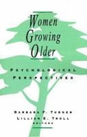 Women Growing Older: Psychological Perspectives 0803939876 Book Cover