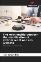 The relationship between the stabilisation of interim relief and res judicata 6207693647 Book Cover