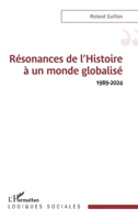 Résonances de l’Histoire à un monde globalisé 1989-2024 (Logiques Sociales) (French Edition) 2336591030 Book Cover