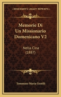 Memorie Di Un Missionario Domenicano V2: Nella Cina (1887) 1167678729 Book Cover