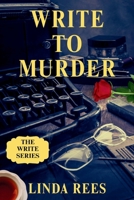 Write to Murder: The Write Series B0HHQWBQYN Book Cover