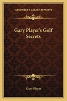 Gary Player's golf secrets 0548450188 Book Cover