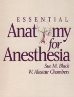 Essential Anatomy for Anesthesia 0443050546 Book Cover