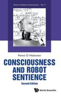 Consciousness and Robot Sentience: 2nd Edition (Machine Consciousness) 9811205043 Book Cover