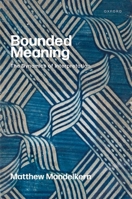 Bounded Meaning: The Dynamics of Interpretation 0192870041 Book Cover