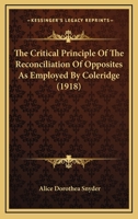The Critical Principle Of The Reconciliation Of Opposites As Employed By Coleridge 1168850207 Book Cover
