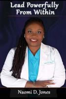 Lead Powerfully From Within 0692846158 Book Cover