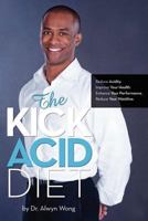 The Kick Acid Diet 0981121500 Book Cover