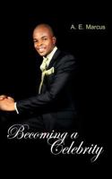 Becoming a Celebrity 1467891894 Book Cover