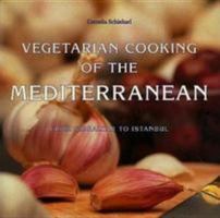 Vegetarian Cooking of the Mediterranean: From Gibraltar to Istanbul 0812098072 Book Cover