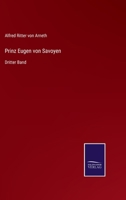 Prinz Eugen von Savoyen: Dritter Band 3752599685 Book Cover