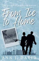 From Ice to Home: A Christian Hockey Romance (The Heart of a Ranger Series) 1037080475 Book Cover