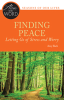 Finding Peace, Letting Go of Stress and Worry 0814664024 Book Cover