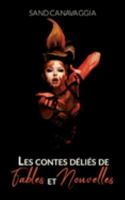 Les contes déliés de fables et nouvelles. 2322406953 Book Cover