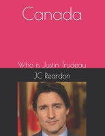 Canada: Who is Justin Trudeau B0DVTH7MCL Book Cover