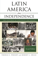 Latin America since Independence: Two Centuries of Continuity and Change 1538166224 Book Cover
