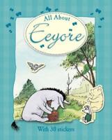 All About Eeyore (Winnie the Pooh All About) 0603566650 Book Cover