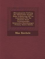 Mikroskopische Prüfung Der Offizinellen Drogen: Nebst Erläuterung Der Im Arzneibuche Für Das Deutsche Reich Vorkommenden Botanischen Bezeichnungen 1141426463 Book Cover