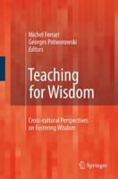 Teaching for Wisdom: Cross-cultural Perspectives on Fostering Wisdom 1402065310 Book Cover