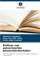 Einfluss von pulverisierten Johannisbrotschalen: Über die Festigkeits- und Haltbarkeitseigenschaften von Lateritsteinen (German Edition) 6208654874 Book Cover