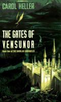 The Gates of Vensunor: The Shunlar Chronicles Book 1 0380790785 Book Cover