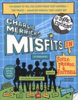 Charlie Merrick's Misfits in Fouls Friends and Football 0192736590 Book Cover