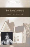 To Rosewood 1412047528 Book Cover