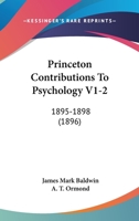 Princeton Contributions To Psychology V1-2: 1895-1898 1167012399 Book Cover