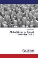Global Order or Global Disorder. Vol.1 3659480797 Book Cover