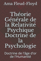 Th�orie G�n�rale de la Relativit� Psychique Doctrine de la Psychologie: Doctrine de l'�ge d'or de l'Humanit� B08PJNY3N2 Book Cover