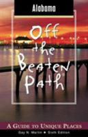 Alabama Off the Beaten Path: A Guide to Unique Places 0762750200 Book Cover