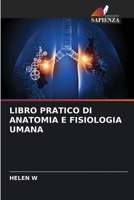 Libro Pratico Di Anatomia E Fisiologia Umana 6205775107 Book Cover