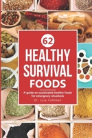 Healthy survival foods: A guide on sustainable healthy foods for emergency situations 194954527X Book Cover