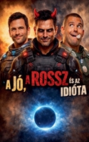 A jó, a rossz és az idióta (Hungarian Edition) B0GY27PJT3 Book Cover