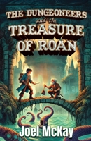 The Dungeoneers and the Treasure of Roan 177823125X Book Cover