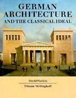 German Architecture and the Classical Ideal 0262231255 Book Cover