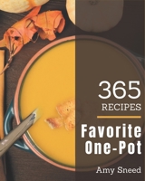 365 Favorite One-Pot Recipes: The Best One-Pot Cookbook on Earth B08QBRGQTZ Book Cover