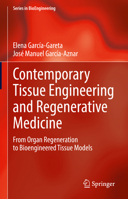 Contemporary tissue engineering and regenerative medicine: From organ regeneration to bioengineered tissue models (Series in BioEngineering) 303203440X Book Cover