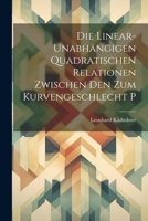 Die Linear-Unabhängigen Quadratischen Relationen Zwischen Den Zum Kurvengeschlecht P (German Edition) 1022666916 Book Cover