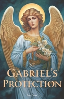 St. Gabriel's Protection B0CLR6NTQB Book Cover