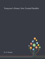 Tennyson's Poems: New Textual Parallels 1783746610 Book Cover