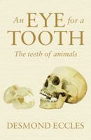 An Eye for a Tooth 1784621137 Book Cover