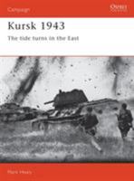 Kursk 1943: The Tide Turns In The East 1855322110 Book Cover