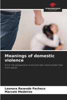 Meanings of domestic violence 6209128246 Book Cover