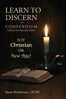 Learn To Discern Compendium: Is it Christian or New Age? 1733672451 Book Cover