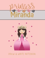 Princess Miranda Draw & Write Notebook: With Picture Space and Dashed Mid-line for Small Girls Personalized with their Name 1702324753 Book Cover