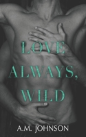 Love Always, Wild 1732084262 Book Cover