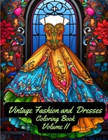 Vintage Fashion and Dresses: Coloring Book: Volume II B0CP5241X7 Book Cover