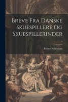 Breve fra danske Skuespillere og Skuespillerinder 1174680326 Book Cover