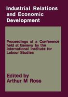 Industrial Relations and Economic Development 1349003085 Book Cover